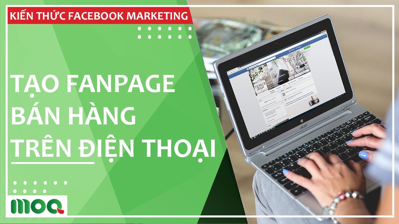 Hướng Dẫn Tạo Fanpage Bán Hàng Trên Facebook 2019