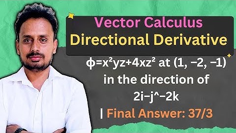 Vector Calculus : Directional Derivative (Part 1 of 7)