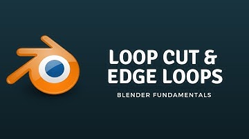 BLENDER FUNDAMENTALS :LOOP CUT AND EDGE LOOPS