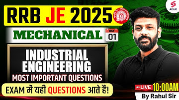 Industrial Engineering for RRB JE 2025 | RRB JE Important Questions Mechanical Classes by Rahul Sir