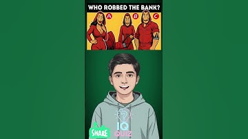IQ quiz:who Robbed the Bank? #iqtest #quiztime #quizchallenge #uk #us #facts #challenge #IQquiz