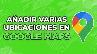 Cómo agregar varias ubicaciones en Google Maps (2024) screenshot 4