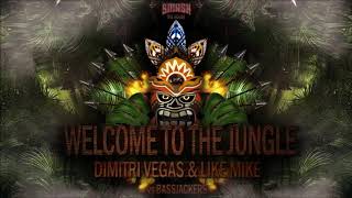 Dimitri Vegas &amp; Like Mike vs Bassjackers - Welcome to the Jungle [OUT NOW!]