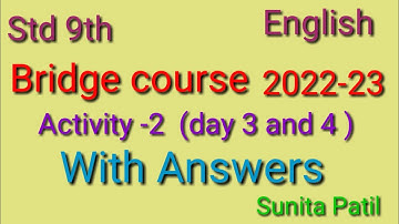 Class IX/ Bridge Course/ Activity 2 with answers English/  day 3,4 /Sunita Patil