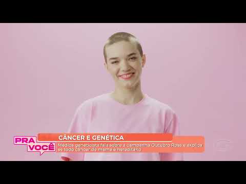 Câncer de mama e de colo do útero: oncologista esclarece dúvidas 21/10/26
