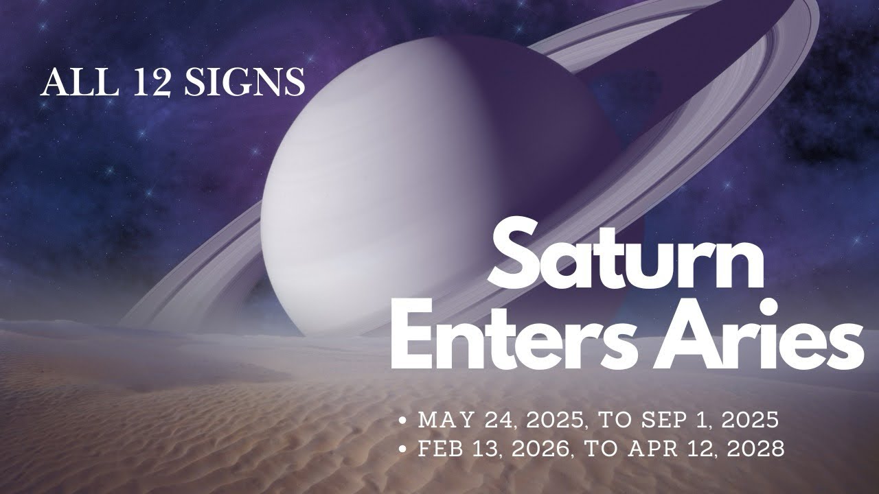Saturn in Aries 20252028 What It Means for You Based on Your Zodiac