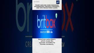 Trump sues BBC over Panorama documentary, BritBox streaming, and VPN‑fueled porn claims