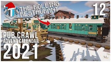 Minecraft : The Rolling Restaurant - XMAS PUB CRAWL Advent Calendar 2021 - Ep 12
