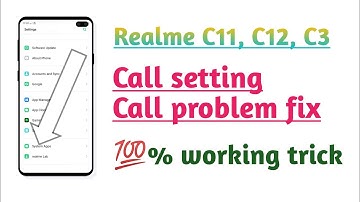 Realme C11 , C12,  C3 , Call setting Call problem fix All call problem solve 💯%. working tricks