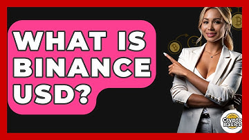 What Is Binance USD? - CryptoBasics360.com