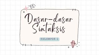 DASAR-DASAR SINTAKSIS | PENGANTAR LINGUISTIK UMUM | KELOMPOK 1