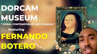 Come Visit The @DORCAM with Art | Ft. Fernando Botero Come Visit The @DORCAM with Art | Ft. Fernando Botero