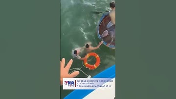Cứu sống người thứ 2 trong 3 người bị trôi ngoài biển ở Quảng Ngãi giữa cơn bão số 13 - VNAMedia