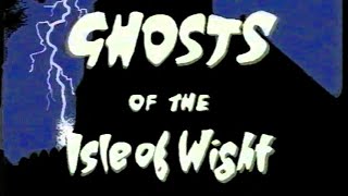 Ghost Island - Ghosts Of The Isle Of Wight Doentary