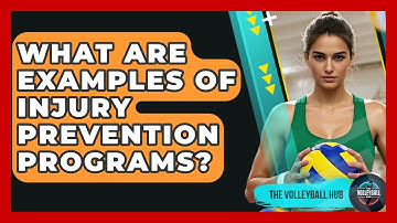 What Are Examples Of Injury Prevention Programs? - The Volleyball Hub