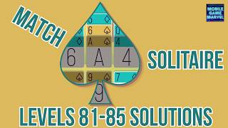 Match Solitaire: Levels 81-85 Tutorials/Solutions #solitaire #gameplay #match3 #mobilegaming #games