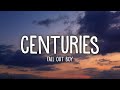 Fall Out Boy - Centuries (Lyrics)