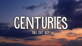 Fall Out Boy - Centuries (Lyrics) Resimi