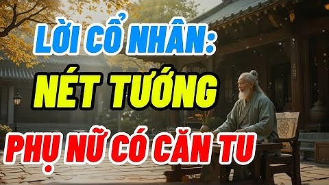 Nét Tướng Của Phụ Nữ Có Căn Tu Phúc Khí Lan Tỏa Khắp Nơi