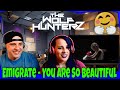 Emigrate - You Are So Beautiful (Acoustic) THE WOLF HUNTERZ Reactions