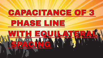 Capacitance of 3 phase line with equilateral spacing