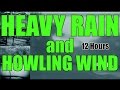 Heavy Pouring Rain and Thunder and Wind | 12 Hours | &quot;Rain&quot; &quot;Rain Sounds&quot; &quot;Sleep Sounds&quot;