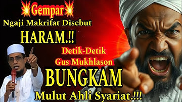 💥Gempar💥 Detik-detik Gus Mukhlason Bungkam Mulut Ahli Syariat" 