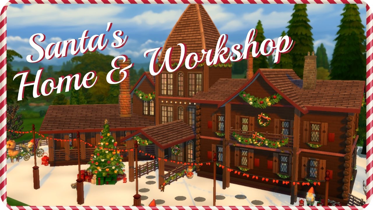 Sims 4 Speed Build Santa's Home & 🎅🏻🎄 YouTube