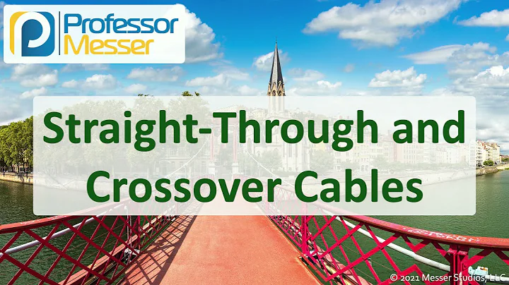 Straight-Through and Crossover Cables - N10-008 CompTIA Network+ : 2.3