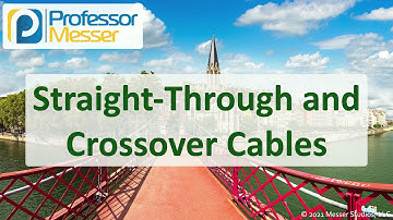 Straight-Through and Crossover Cables - N10-008 CompTIA Network+ : 2.3