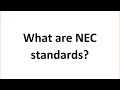 NEC standards | What are NEC standards?