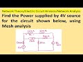 Find the Power supplied by 4V source for the circuit shown below, using Mesh analysis