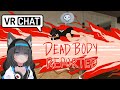 Dead body reported 【 VRchat 】