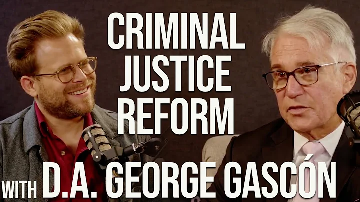 How D.A.s Are Reforming Our F'ed Up Criminal Justice System with George Gascn