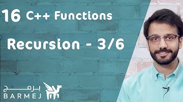 16. تعلم لغة C++ | تكملة ال recursion