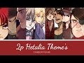 【2p!Hetalia】Character Theme Song&#39;s【REDIRECT】