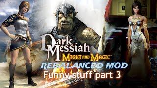 Dark Messiah ReBalanced Mod - funny stuff part 3