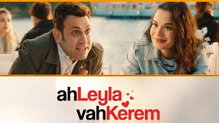 Ah Leyla Vah Kerem Yerli Komedi (2024 FULL HD)