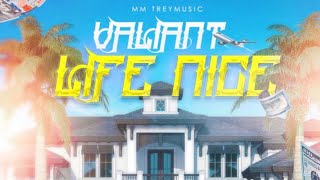 Valiant - Life Nice