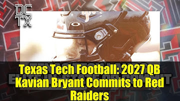 Texas Tech Football: 2027 QB Kavian Bryant Commits to Red Raiders | Highlights and Analysis
