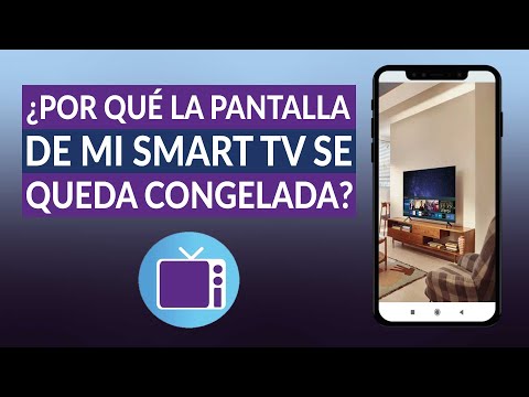 Por qué la pantalla de mi SMART TV se queda congelada