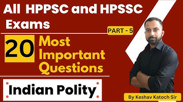 20 Most Important Questions (Part - 5) | Indian Polity | For All HPPSC & HPSSC Exam | HP Studies