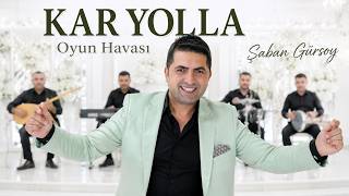 Şaban Gürsoy - Kar Yolla