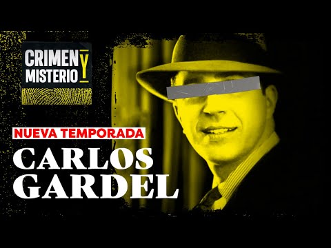 Teorías y misterios sobre la trágica muerte de CARLOS GARDEL | Crimen & Misterio