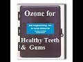 How to Use Ozone at Home for Healthy Teeth and Gums
