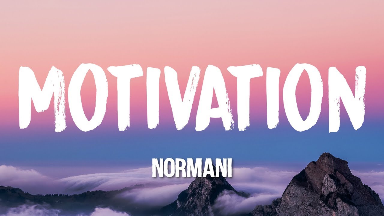 Normani   Motivation Lyrics