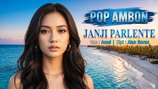 Janji Parlente | Pop Ambon |  Music