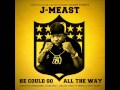 What You Sipp&#39;n On (feat. Dem Hoodstarz) - J Meast  [ He Could Go All The Way ]