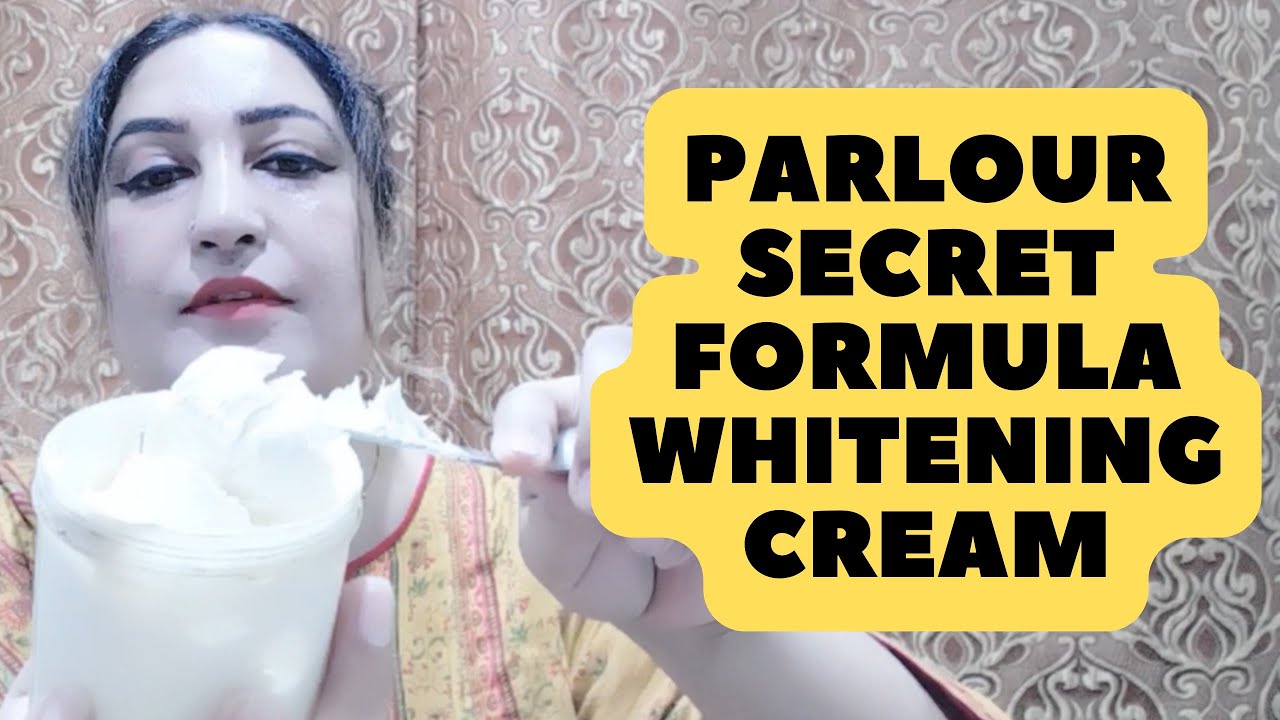 Parlour Secret Formula Whitening Cream Rukhsar Vlog YouTube