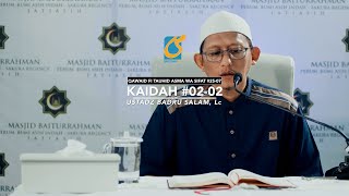Kaidah 02 Bagian 02 - Kaidah Tauhid Asma Wa Sifat #02-07 - Ust Badru Salam, Lc
